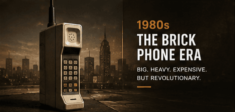 The Brick Phone Era